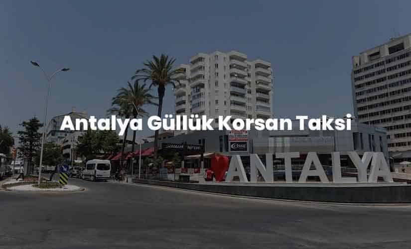 Antalya Güllük Korsan Taksi